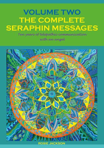 The Complete Seraphin Messages, Volume 2