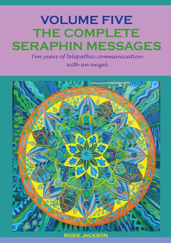 The complete seraphin messages: Volume 5