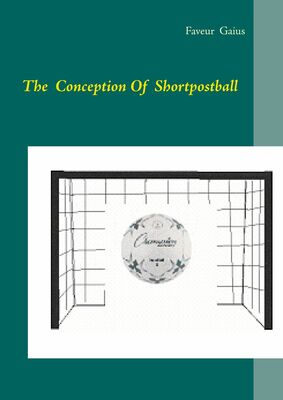 The conception of Shortpostball