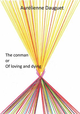 The conman or Of loving and dying
