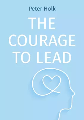 The courage to lead