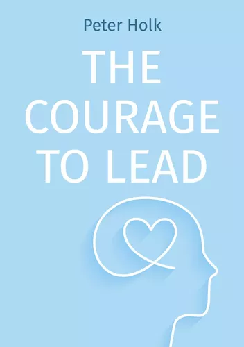 The courage to lead