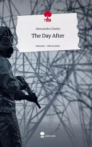 The Day After. Life is a Story - story.one