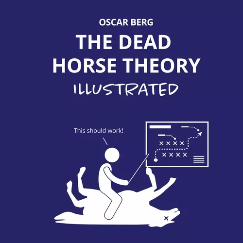 The Dead Horse Theory Illustrated