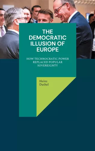 The Democratic Illusion of Europe
