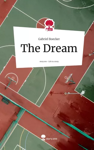 The Dream. Life is a Story - story.one