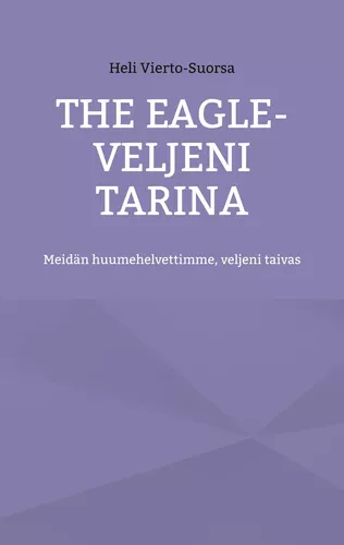 The Eagle-Veljeni Tarina