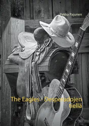 The Eagles, Desperadojen tiellä