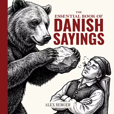 The Essential Book of Danish Sayings