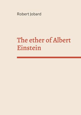 The ether of Albert Einstein