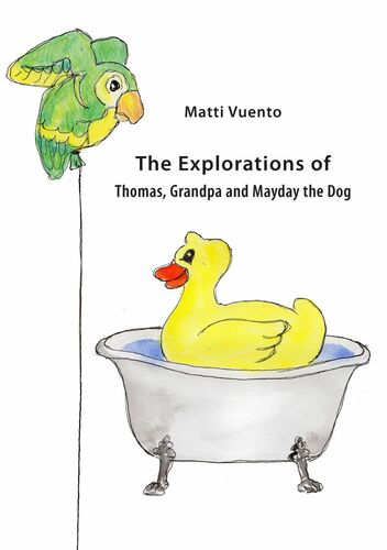 The Explorations of Thomas, Grandpa and Mayday the Dog