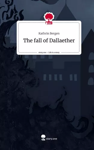 The fall of Dallaether. Life is a Story - story.one
