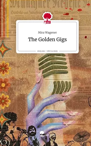 The Golden Gigs. Life is a Story - story.one
