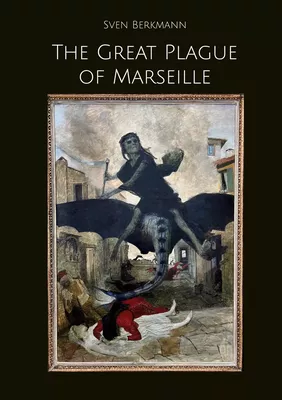 The Great Plague of Marseille