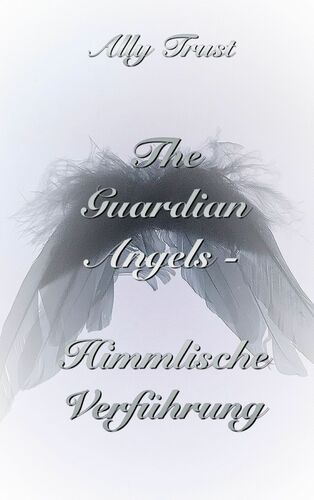 The Guardian Angels - Himmlische Verführung
