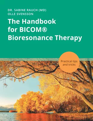 The Handbook for BICOM® Bioresonance Therapy