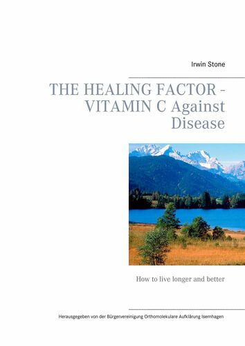 The Healing Factor - Vitamin C Against Disease