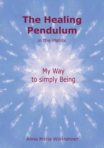 The Healing Pendulum in the Matrix