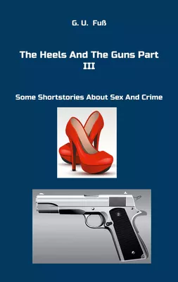 The Heels And The Guns Part III