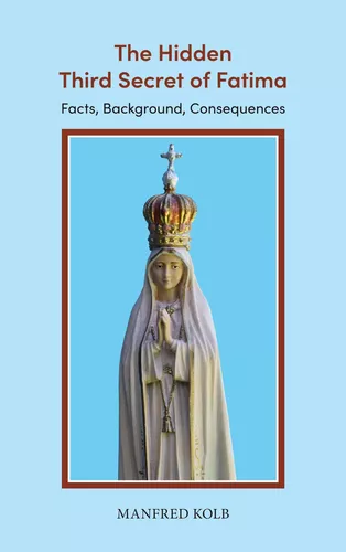 The Hidden Third Secret of Fatima