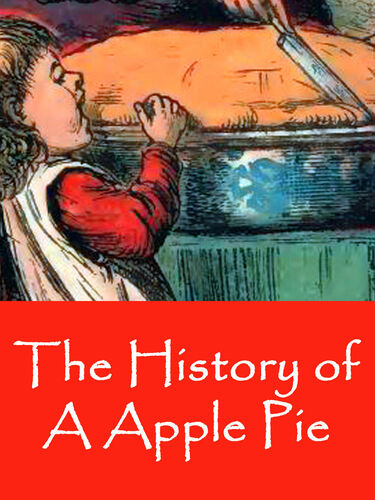 The History of A Apple Pie