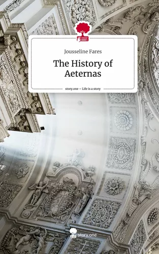 The History of Aeternas. Life is a Story - story.one
