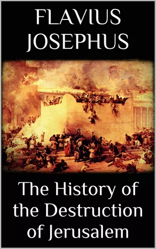 The History of the Destruction of Jerusalem 