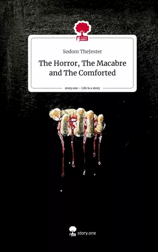 The Horror, The Macabre and The Comforted. Life is a Story - story.one