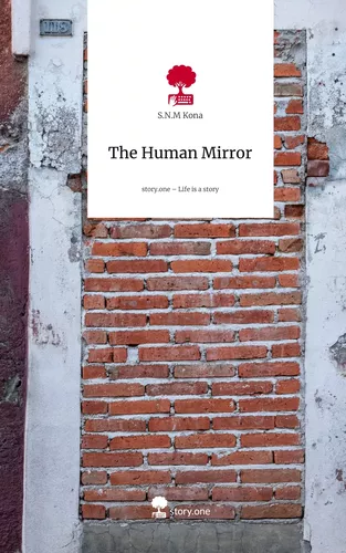 The Human Mirror. Life is a Story - story.one