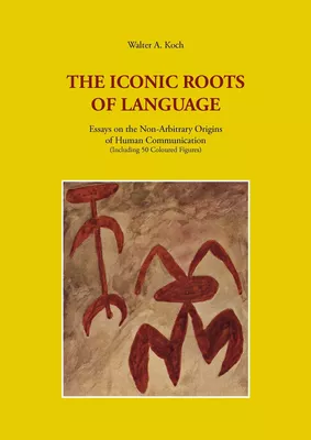 The Iconic Roots of Language