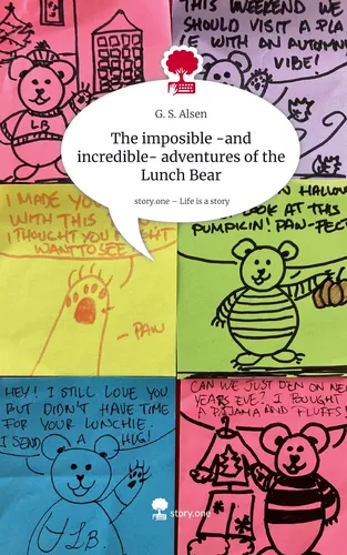 The imposible -and incredible- adventures of the Lunch Bear. Life is a Story - story.one