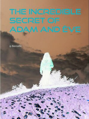 The incredible secret of Adam and Ève