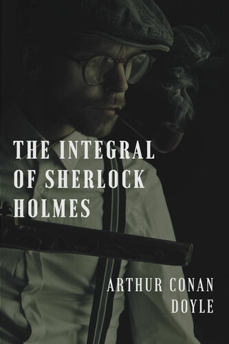 The integral of Sherlock Holmes