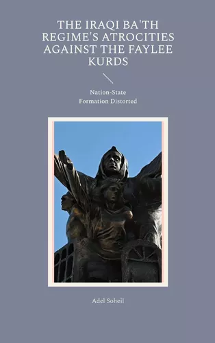 The Iraqi Ba'th Regime's Atrocities Against the Faylee Kurds