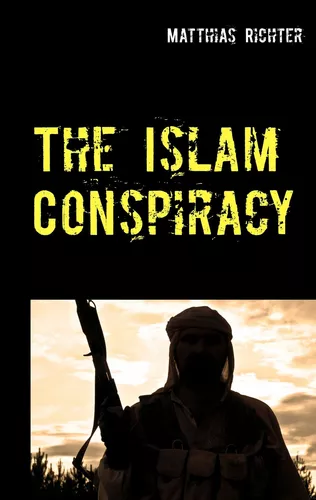 The Islam Conspiracy