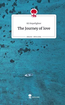The  Journey of love. Life is a Story - story.one