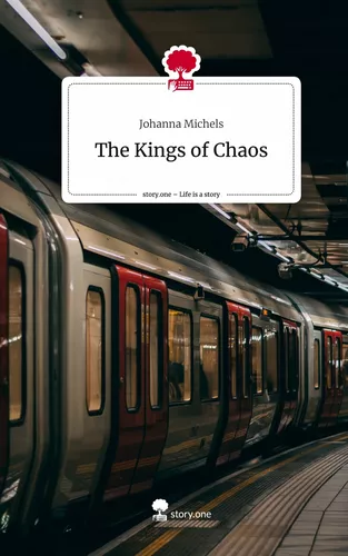 The Kings of Chaos. Life is a Story - story.one