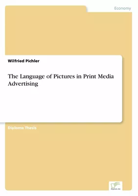 The Language of Pictures in Print Media Advertising