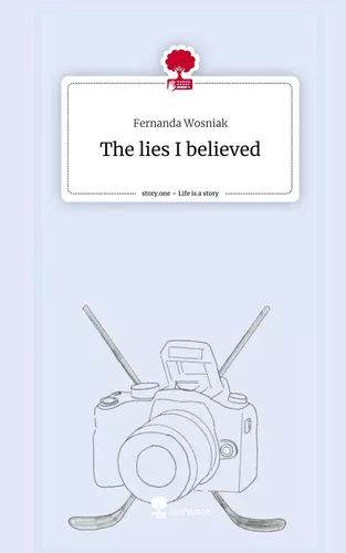 The lies I believed. Life is a Story - story.one