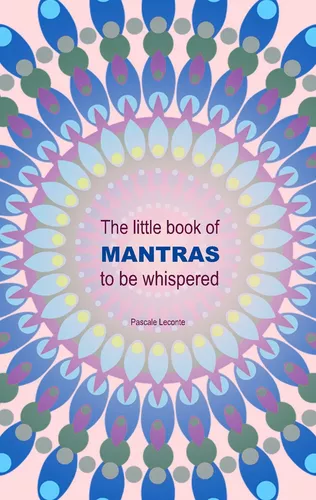 The little book of Mantras to be whispered