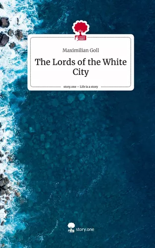 The Lords of the White City. Life is a Story - story.one