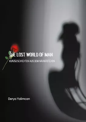 The lost world of man