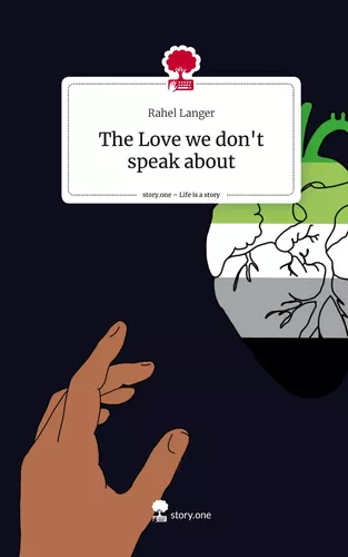 The Love we don't speak about. Life is a Story - story.one