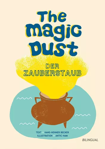 The magic dust - Der Zauberstaub