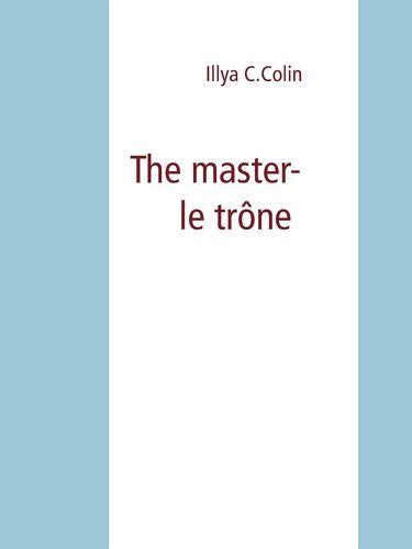 The master- le trône