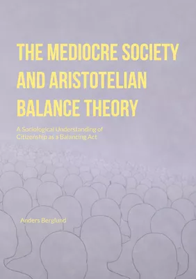 The Mediocre Society and Aristotelian Balance Theory