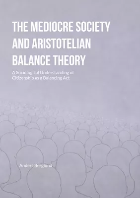 The Mediocre Society and Aristotelian Balance Theory