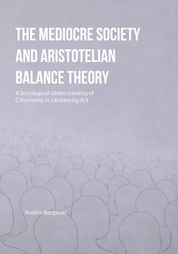 The Mediocre Society and Aristotelian Balance Theory