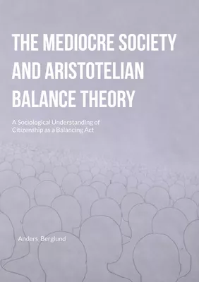 The Mediocre Society and Aristotelian Balance Theory