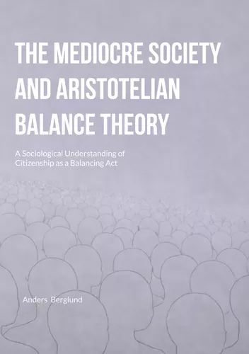 The Mediocre Society and Aristotelian Balance Theory